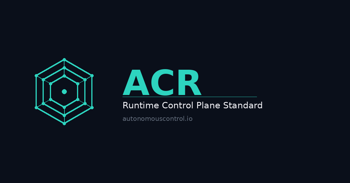 ACR Runtime Control Plane Standard | Runtime Control for Agentic AI